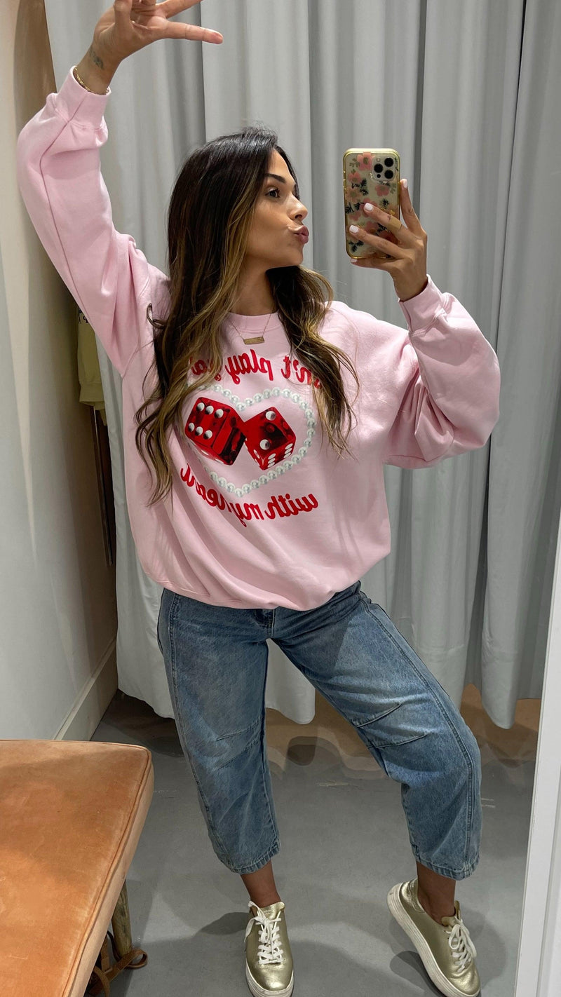 Don't Play Games Crew Neck - PRINZZESA BOUTIQUE